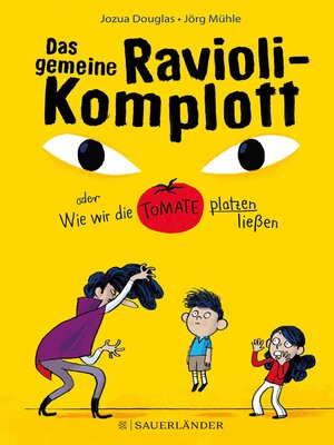cover image of Das gemeine Ravioli-Komplott oder Wie wir die Tomate platzen ließen